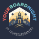 Yourboardnight